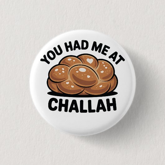 Du hattest mich im jüdischen Challah-Juden Hanukka Button (Vorderseite)