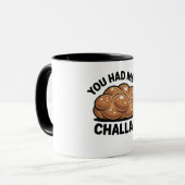 Du hattest mich im jüdischen Challah-Juden Hanukka Tasse (Vorderseite Links)