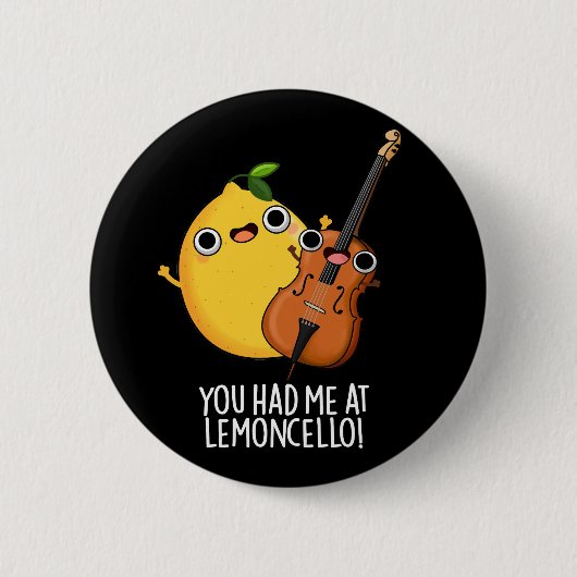 Du hattest mich im Lemon-cello Funny Drink Pun Dar Button (Vorderseite)