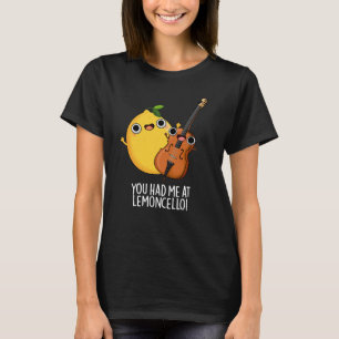 Du hattest mich im Lemon-cello Funny Drink Pun Dar T-Shirt