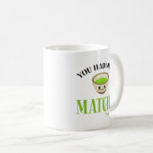 Du hattest mich im Matcha Funny Tee Lover Kaffeetasse (VorderseiteRechts)