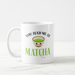 Du hattest mich im Matcha Funny Tee Lover Kaffeetasse