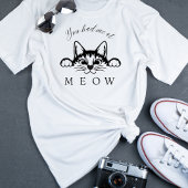 Du hattest mich im Meow Fun T - Shirt