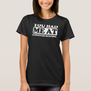 Du hattest mich im Möbel-Gebäude T-Shirt