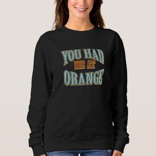 Du hattest mich im Orange Tourist Spaß Vacat Sweatshirt (Vorderseite)