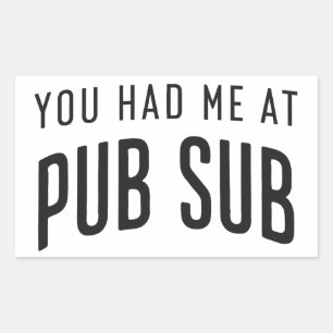 Du hattest mich im Pub Sub Deli Sub Sandwich Liebh Rechteckiger Aufkleber