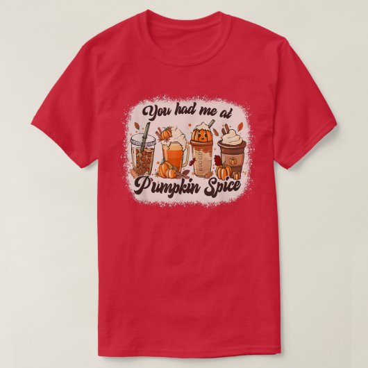 Du hattest mich im Pumpkin-Gewürzherbst T-Shirt (Design vorne)