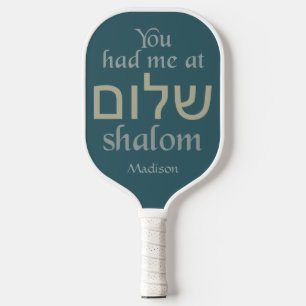 Du hattest mich im Shalom-individuelle Name Pickleball Schläger