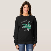 Du hattest mich in Aloe Sweatshirt (Vorne ganz)