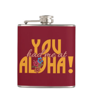 Du hattest mich in Aloha! Flachmann