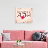 Du hattest mich in Aloha Leinwanddruck (Insitu (Wohnzimmer))