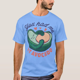 Du hattest mich in Avocado T-Shirt