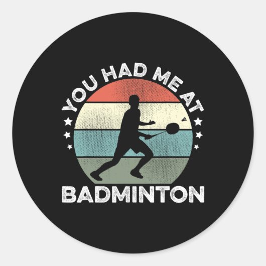 Du hattest mich in Badminton Shuttle Badminton Pla Runder Aufkleber (Vorderseite)