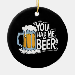 Du hattest mich in Beer Keramik Ornament