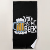 Du hattest mich in Beer Strandtuch (Vorderseite)