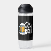 Du hattest mich in Beer Trinkflasche (Rückseite)