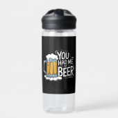 Du hattest mich in Beer Trinkflasche (Vorderseite)