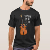 Du hattest mich in Cello Funny Music Pun Dark BG T-Shirt (Vorderseite)