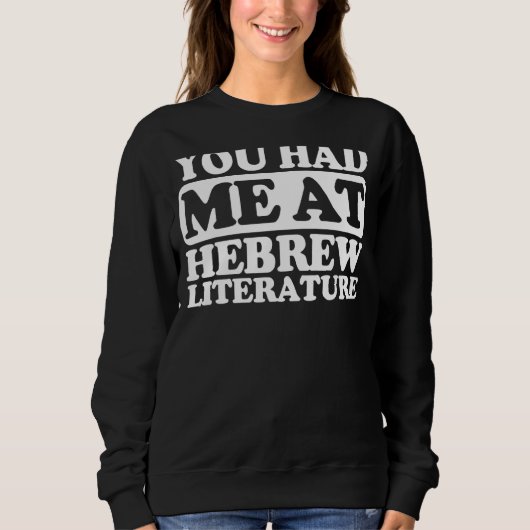 Du hattest mich in der hebräischen Literatur Sweatshirt (Vorderseite)