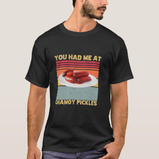 Du hattest mich in der Säumchen Pickles Retro Spaß T-Shirt