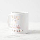 Du hattest mich in der Zwischenzeit Kaffeetasse (Vorderseite Links)