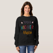 Du hattest mich in der Zwischenzeit Sweatshirt (Vorne ganz)
