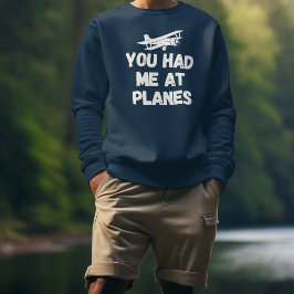 Du hattest mich in Flugzeug Typografie, Luftfahrt, Sweatshirt