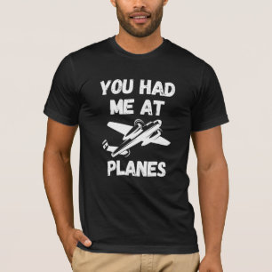 Du hattest mich in Flugzeug Typografie, Luftfahrt, T-Shirt
