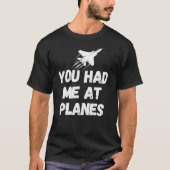 Du hattest mich in Flugzeug Typografie, Luftfahrt, T-Shirt (Vorderseite)