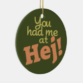 Du hattest mich in Hej! Keramikornament (Rechts)
