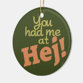 Du hattest mich in Hej! Keramikornament (Links)