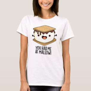 Du hattest mich in Mallow Funny Smore Puff T-Shirt