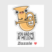 Du hattest mich in Mellow Funny Tuba Pun Aufkleber (Blatt)