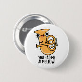 Du hattest mich in Mellow Funny Tuba Pun Button (Vorne & Hinten)