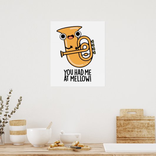 Du hattest mich in Mellow Funny Tuba Pun Poster (Küche)