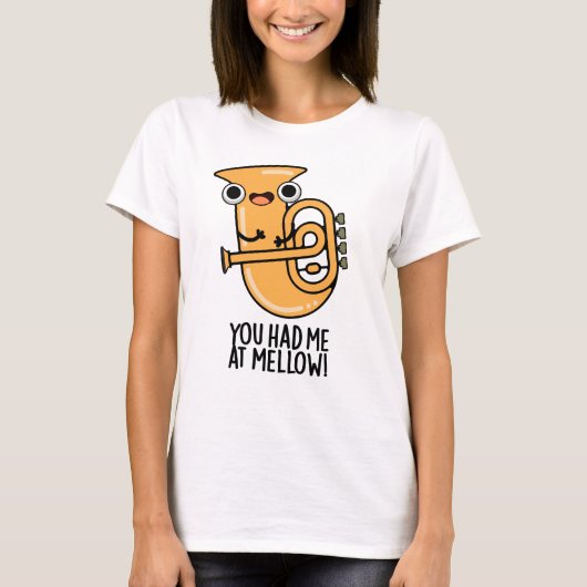 Du hattest mich in Mellow Funny Tuba Pun T-Shirt (Vorderseite)