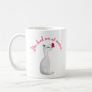 Du hattest mich in Meow   Cat Lover Kaffeetasse