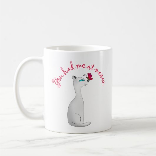 Du hattest mich in Meow | Cat Lover Kaffeetasse (Links)