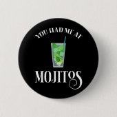 Du hattest mich in Mojitos Button (Vorderseite)