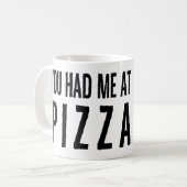 Du hattest mich in Pizza Kaffeetasse (Vorderseite Links)