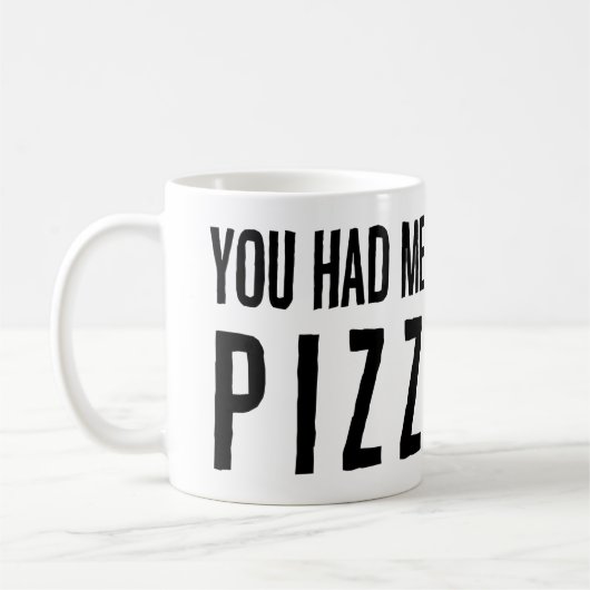 Du hattest mich in Pizza Kaffeetasse (Links)