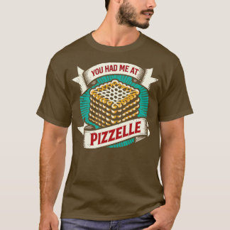 Du hattest mich in Pizzelle 1 T-Shirt