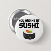 Du hattest mich in Sushi - Funny Food Button (Vorne & Hinten)