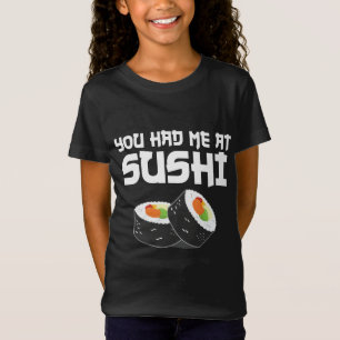 Du hattest mich in Sushi - Funny Food T-Shirt
