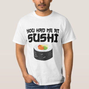 Du hattest mich in Sushi - Funny Food T-Shirt