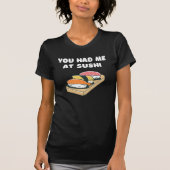 Du hattest mich in Sushi T - Shirt Funny Food (Vorderseite)