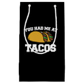 Du hattest mich in Tacos Kleine Geschenktüte (Vorderseite)
