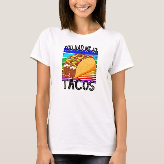 Du hattest mich in Tacos T-Shirt (Vorderseite)