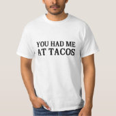 Du hattest mich in Tacos T-Shirt (Vorderseite)
