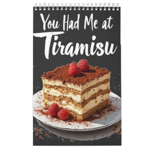 Du hattest mich in Tiramisu - Fun Food Print Kalender